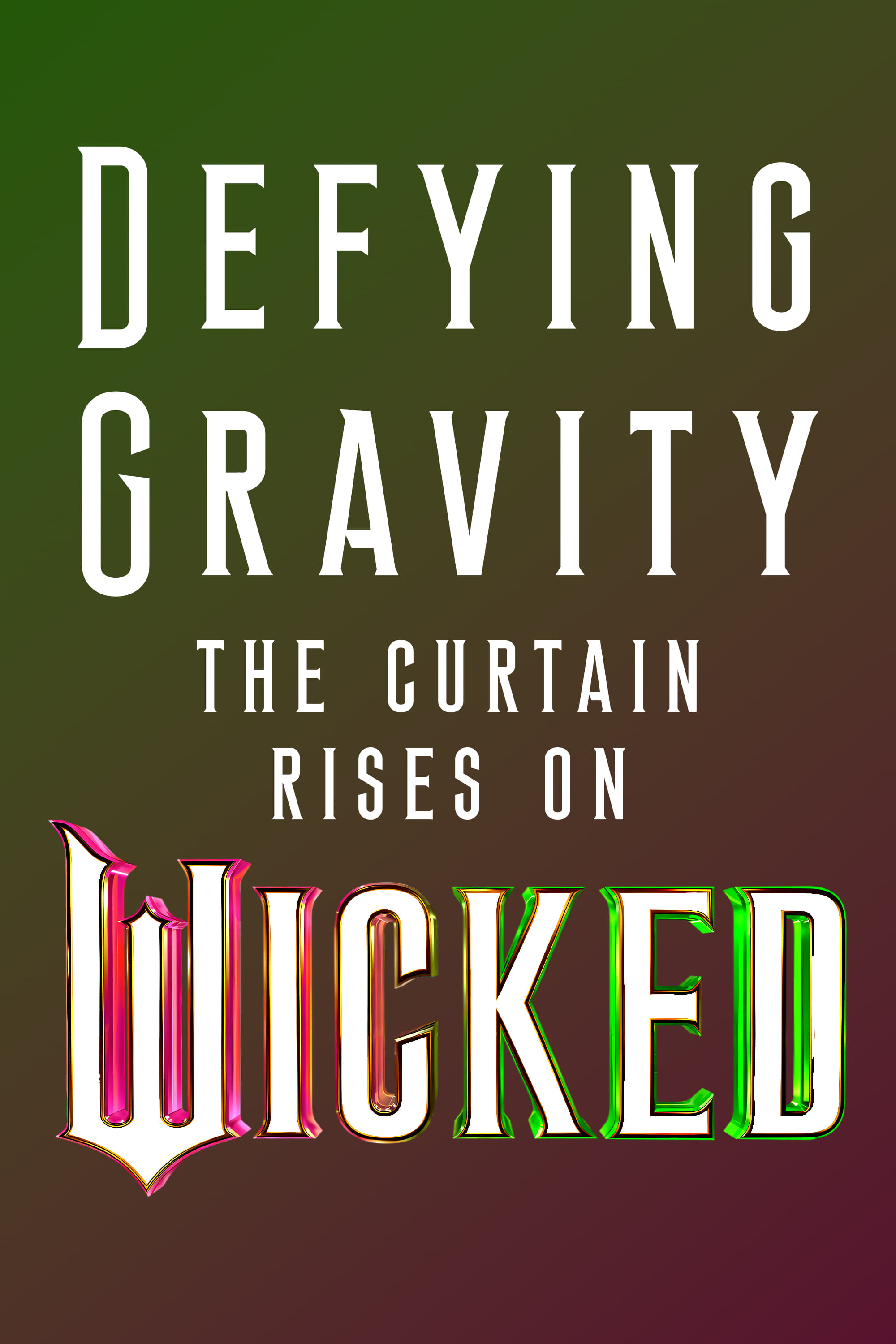 Defying Gravity: The Curtain Rises on Wicked film
