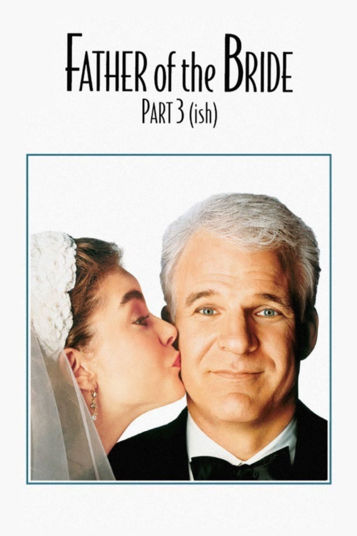 Father of the Bride Part 3 (ish) film