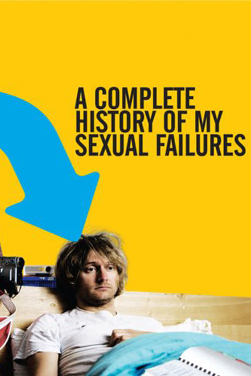 A Complete History of My Sexual Failures film