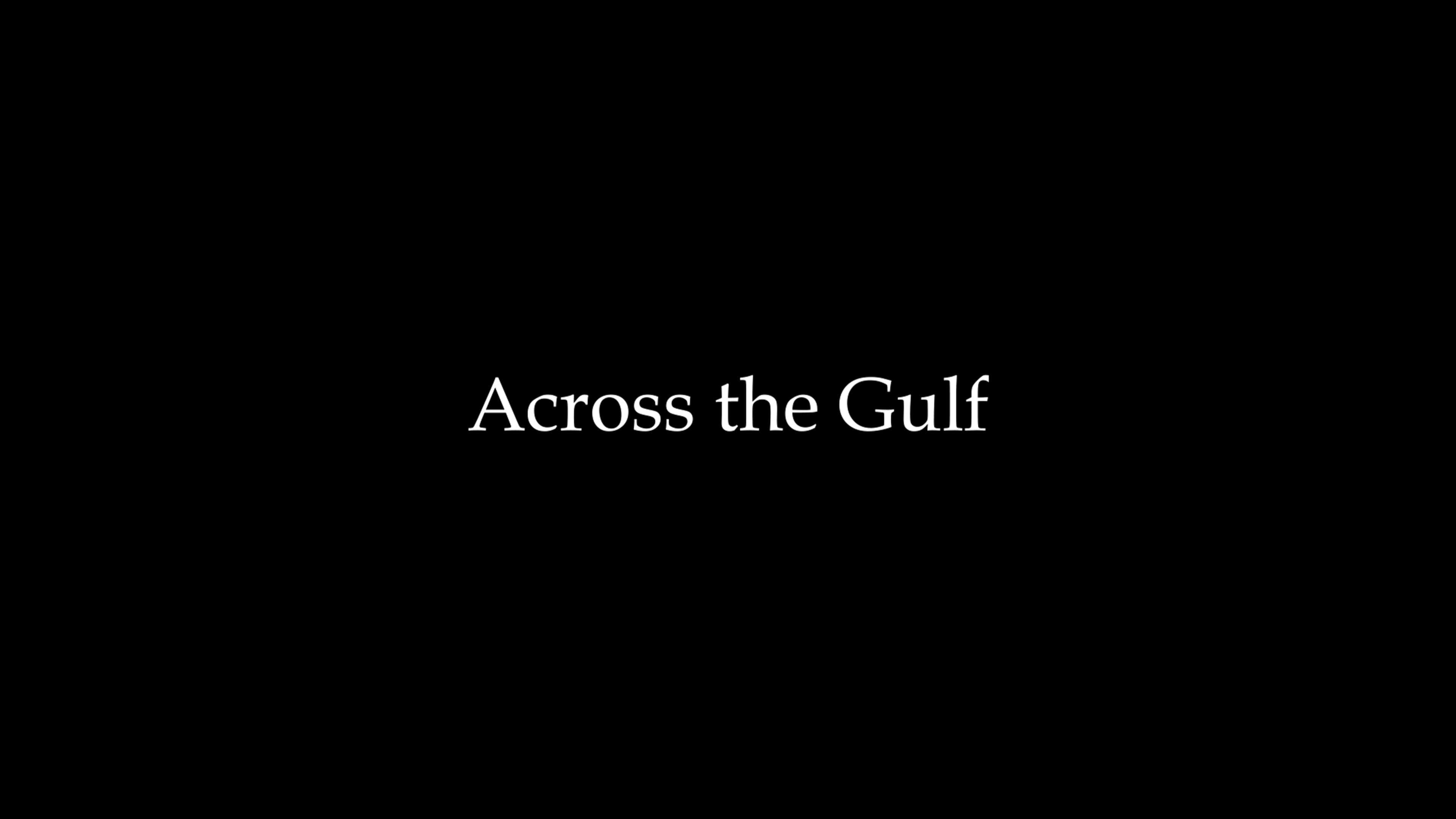 Across the Gulf - film