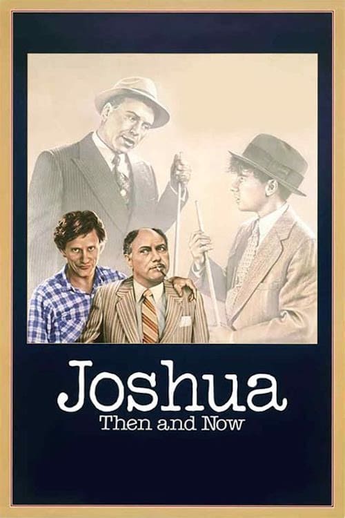 Joshua Then and Now film