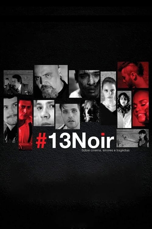 #13Noir - sobre cinema, amores e tragédias film