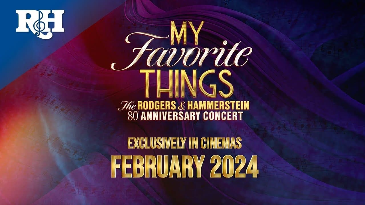 My Favorite Things: The Rodgers & Hammerstein 80th Anniversary Concert - film
