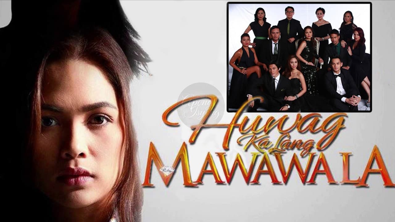Huwag Ka Lang Mawawala - serie