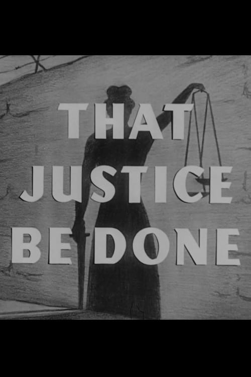 That Justice Be Done film