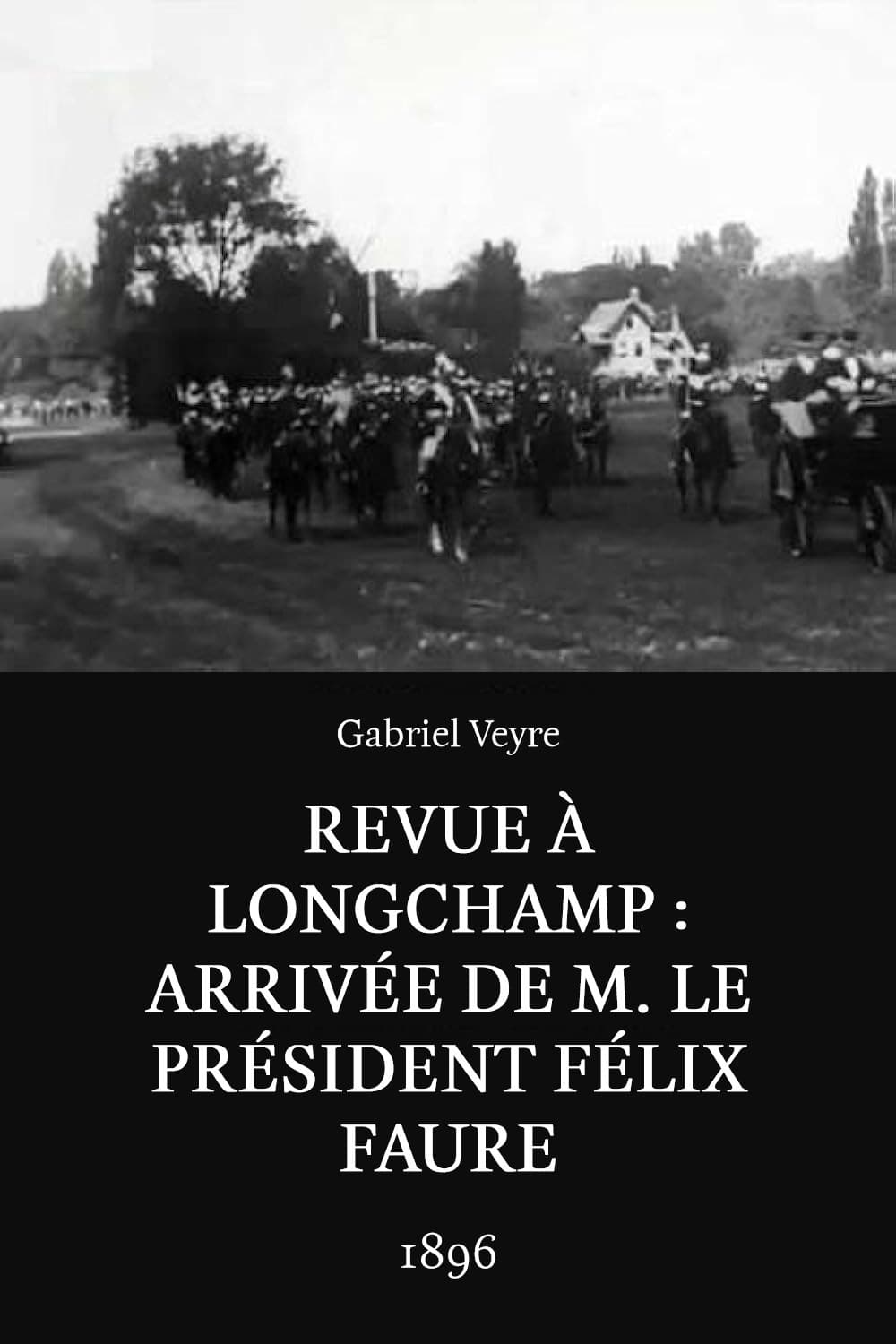 Revue à Longchamp : arrivée de M. le président Félix Faure film