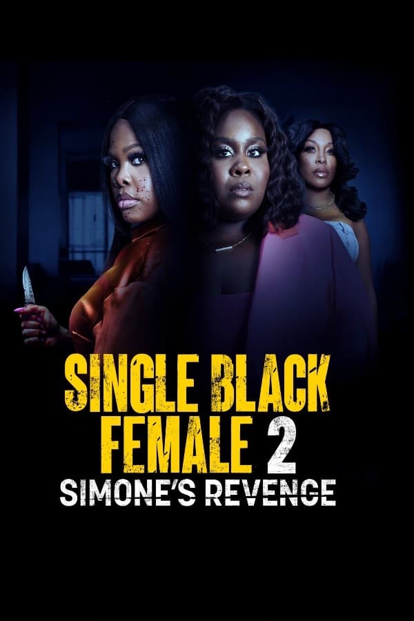 Single Black Female 2: Simone's Revenge film