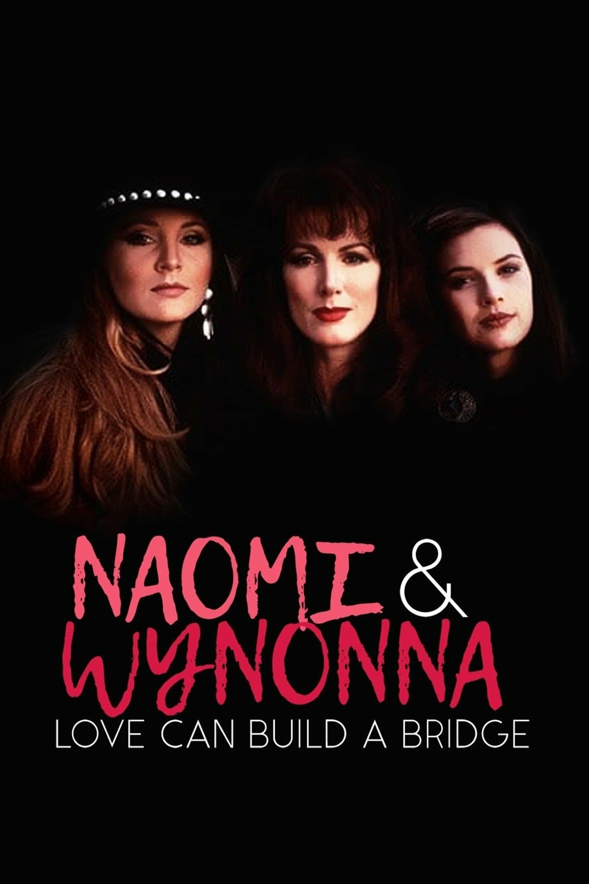 Naomi & Wynonna: Love Can Build a Bridge film