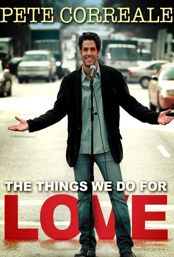 Pete Correale: The Things We Do For Love film