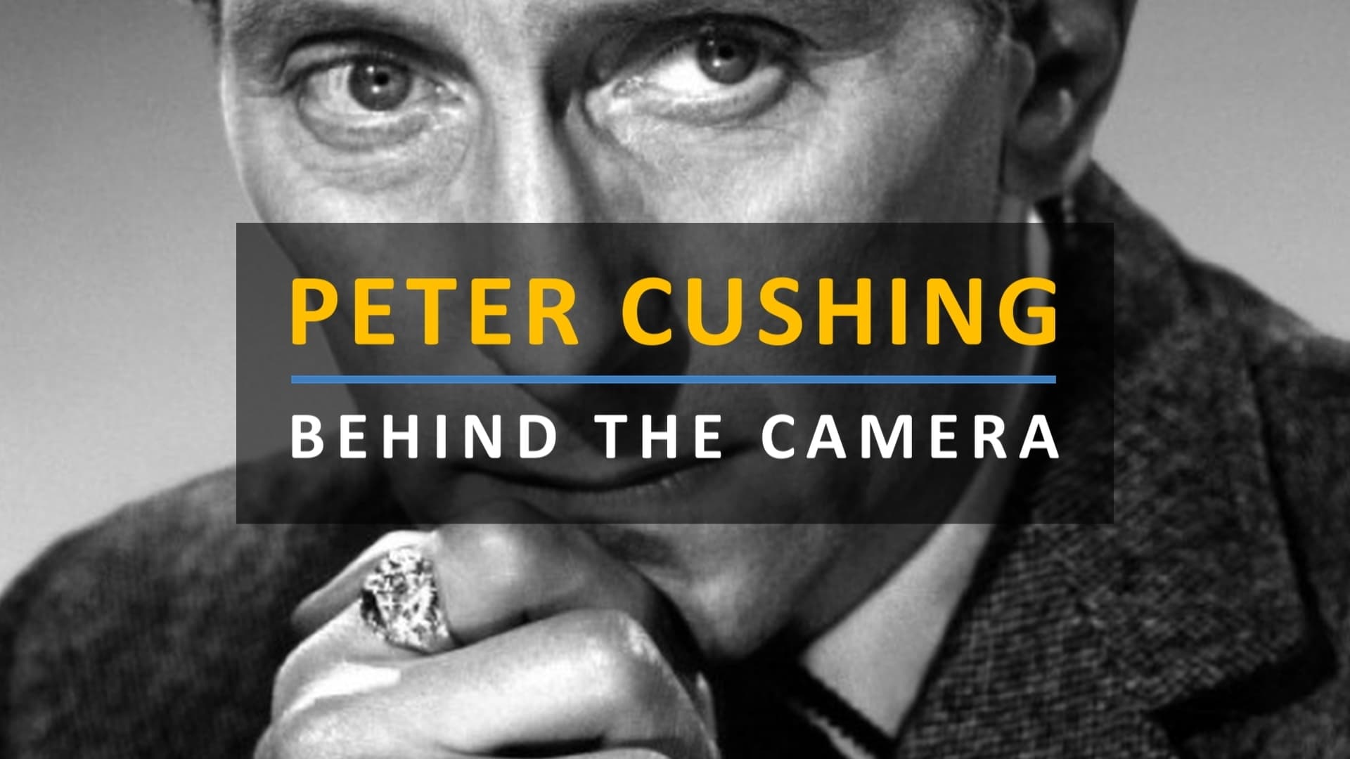 Peter Cushing: Behind the Camera - film