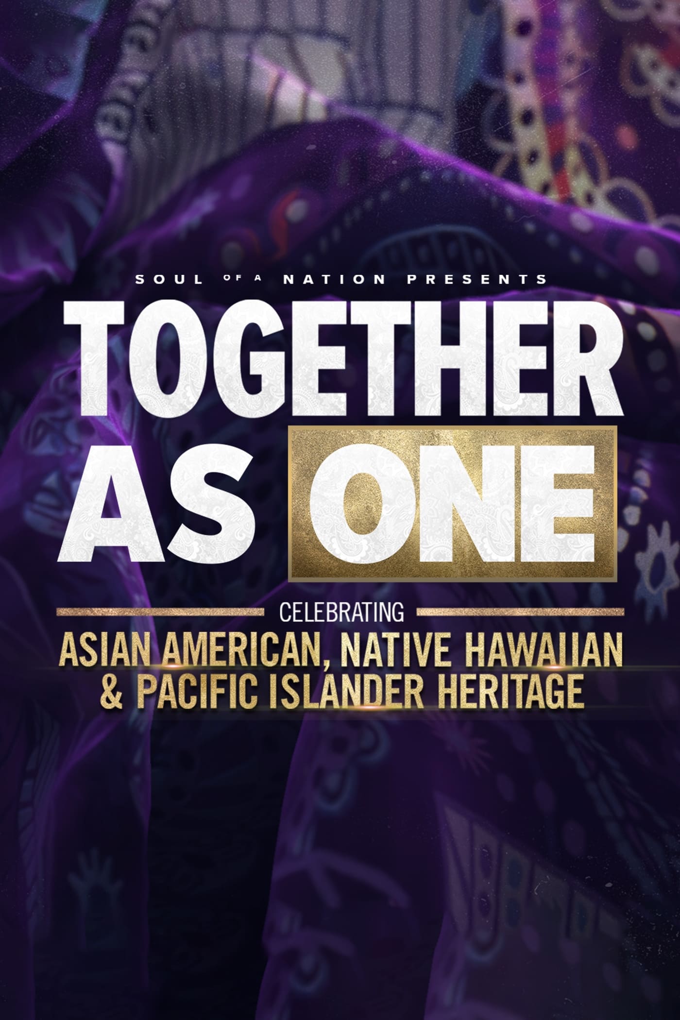 Soul of a Nation Presents: Together As One: Celebrating Asian American, Native Hawaiian and Pacific Islander Heritage film