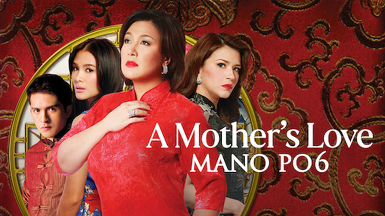 Mano Po 6: A Mother's Love - film