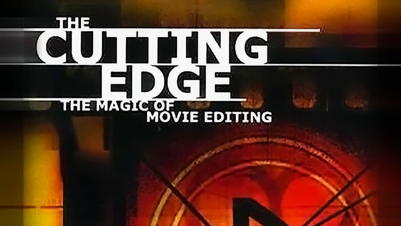 The Cutting Edge: The Magic of Movie Editing - film