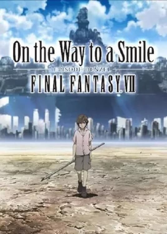 Final Fantasy VII: On the Way to a Smile - Episode Denzel film
